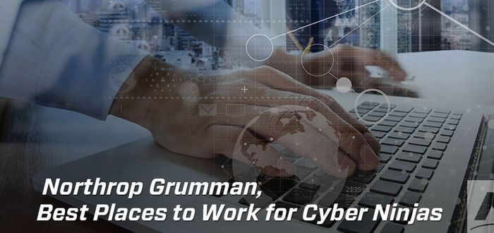 Northrop Grumman was recently named one of the best places to work for Cyber Ninjas.